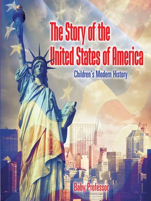 cover image of The Story of the United States of America--Children's Modern History